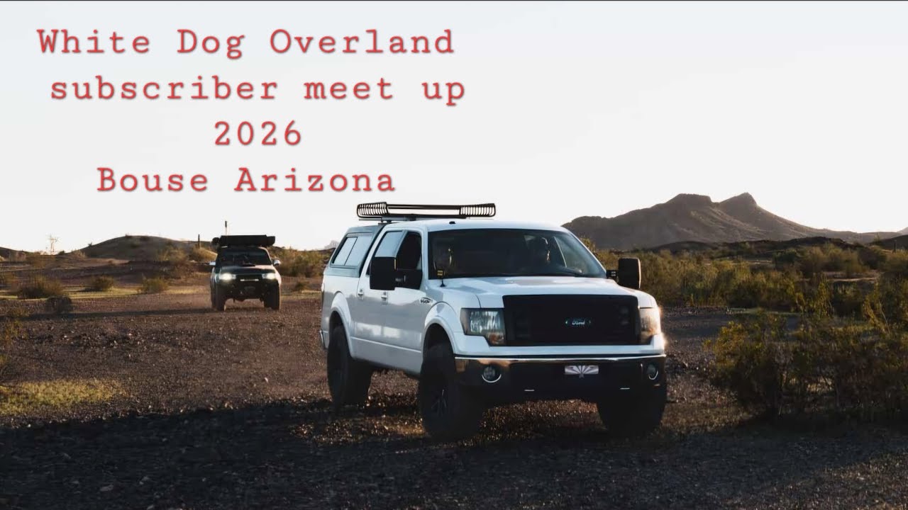 White Dog Overland Subscriber Meet Up Bouse Arizona 