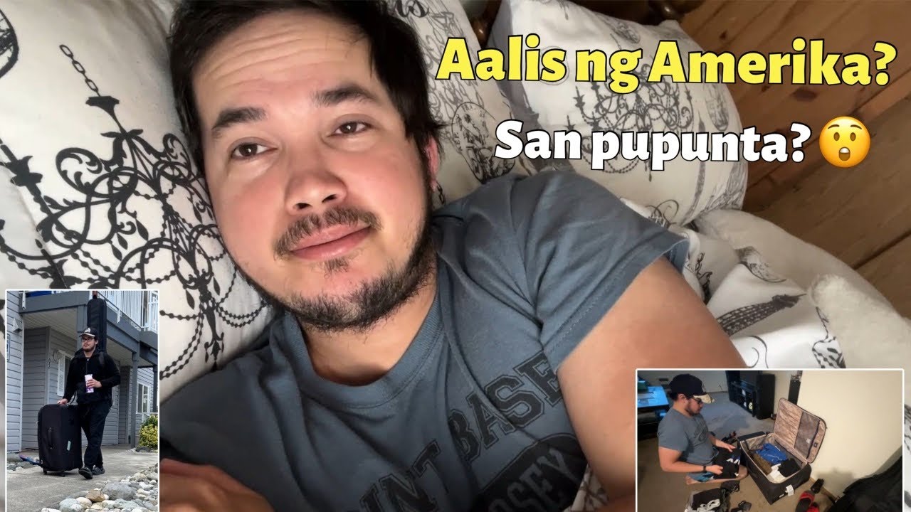 AALIS MUNA AKO NG AMERIKA || SAAN PUPUNTA?
