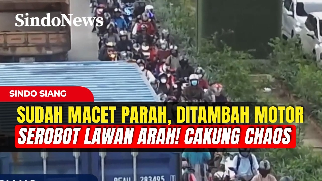 Motor Lawan Arah di Jam Sibuk Wilayah Cakung Memperparah Kemacetan | Sindo Siang | 03/03
