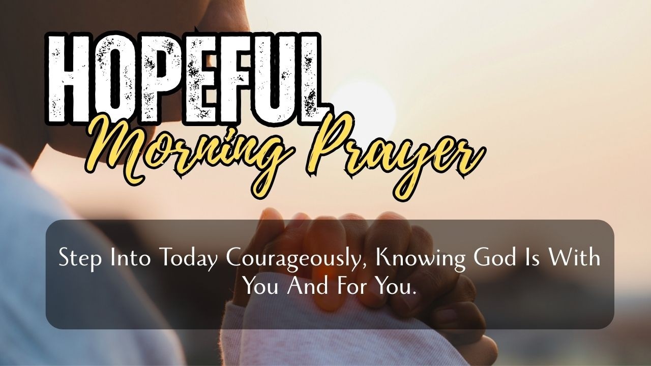Morning Prayer To Walk Boldly With God