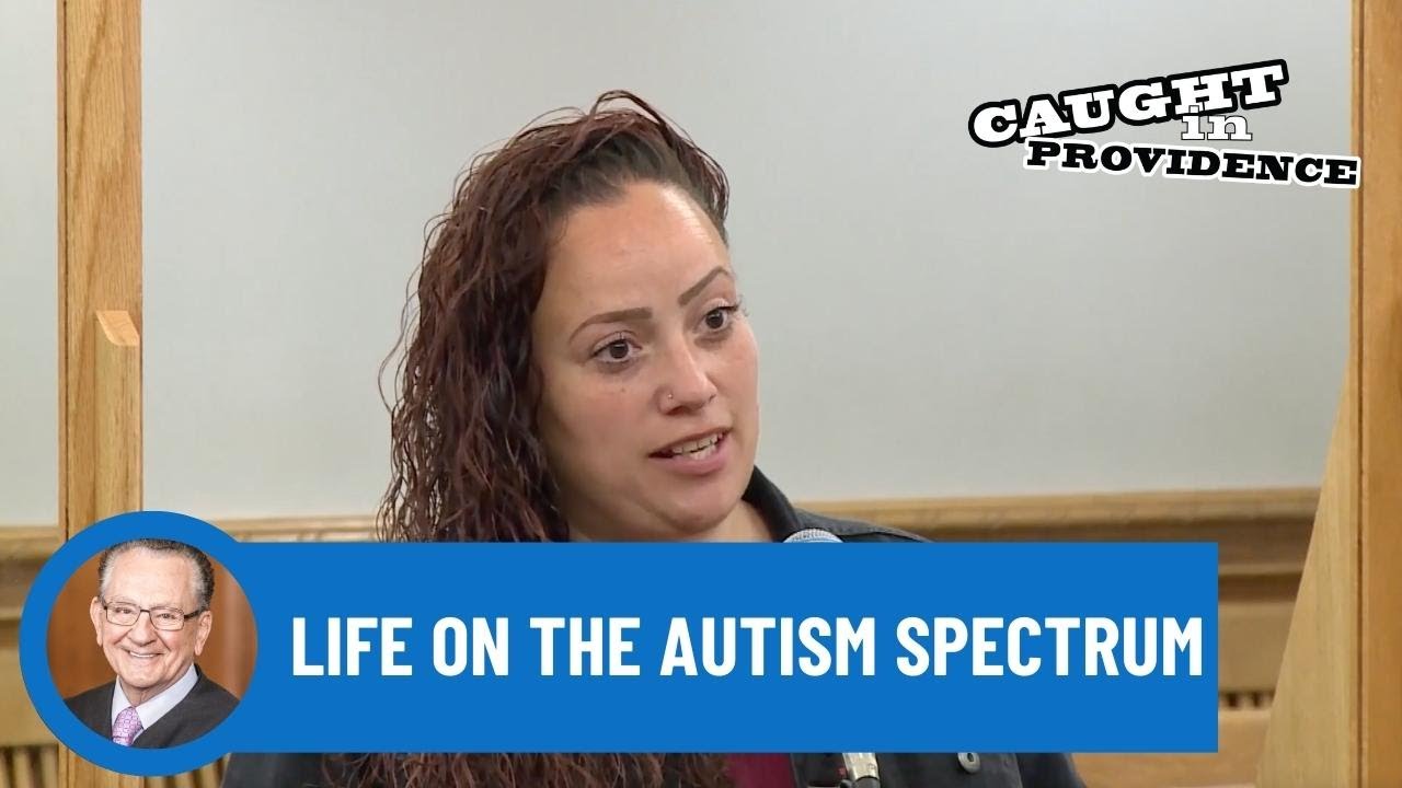 Life on the Autism Spectrum | Caught in Providence