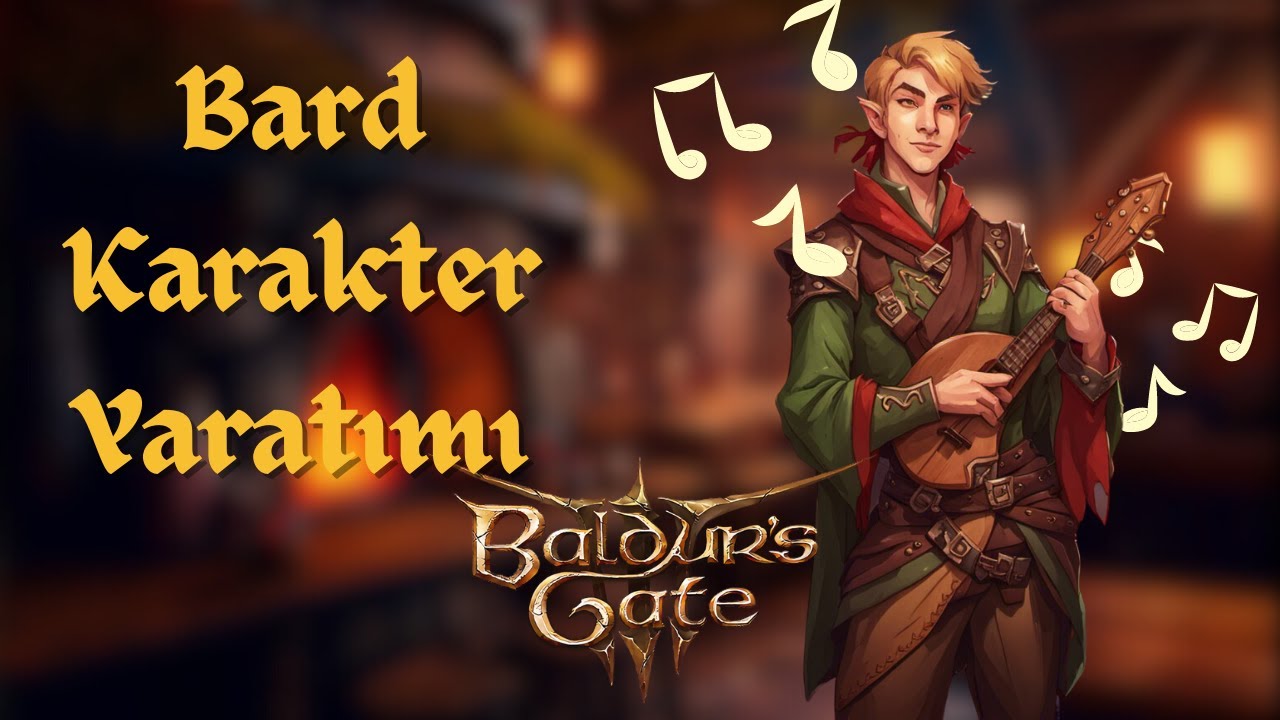 Baldurs Gate 3 Her takıma lazım Olan Bard Karakter Yaratma