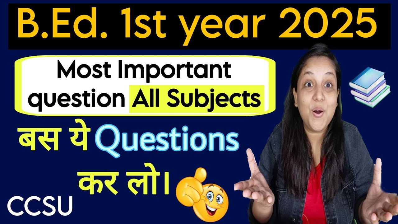 B.Ed 1st Year 2025 | All Subjects Important Ques | CCSU Paper 100% Yahi Se! ✅ पास होने Guarantee! 💯