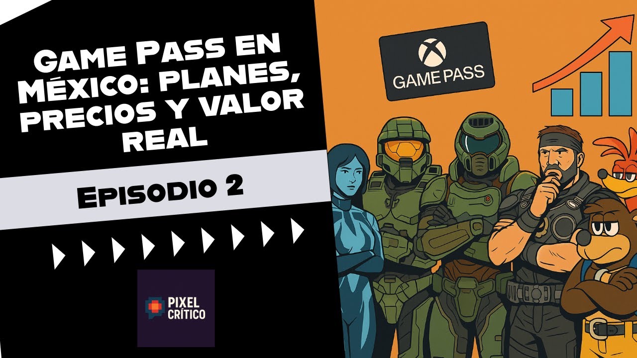 Game Pass en M&eacute;xico: planes, precios y valor real &ndash; Pixel Cr&iacute;tico Ep. 2 | 4K