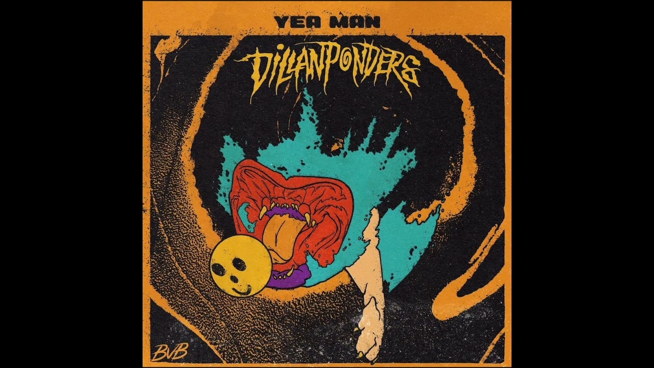 DillanPonders - Yea Man (Prod. BVB)