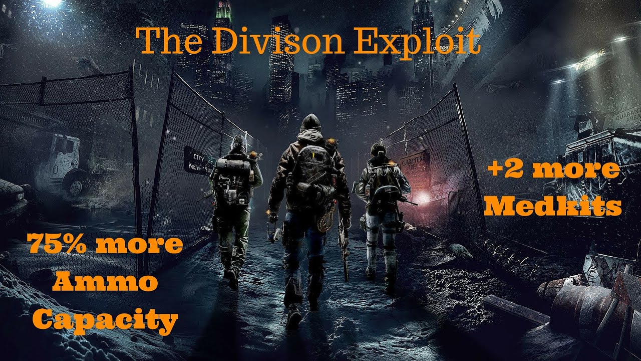 The Division- Exploit- More Medkits and Ammo Capacity