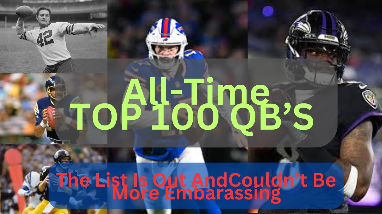 All Time Top 100 QB List is Fraudulent!