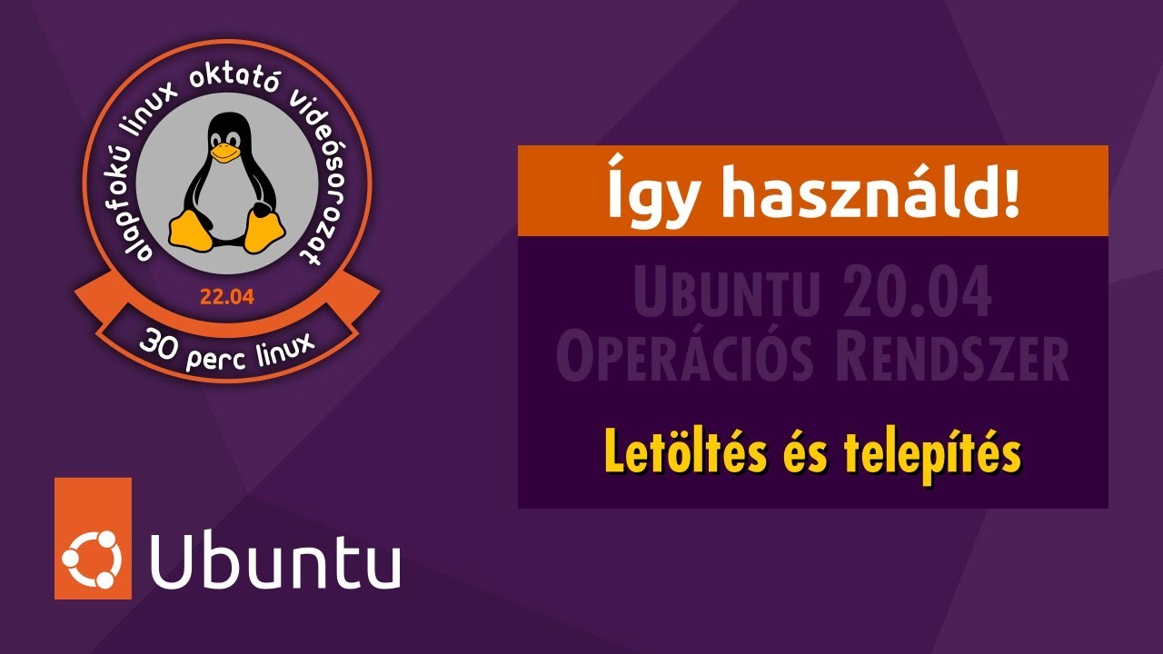 Linux-30 | Let&ouml;lt&eacute;s &eacute;s telep&iacute;t&eacute;s