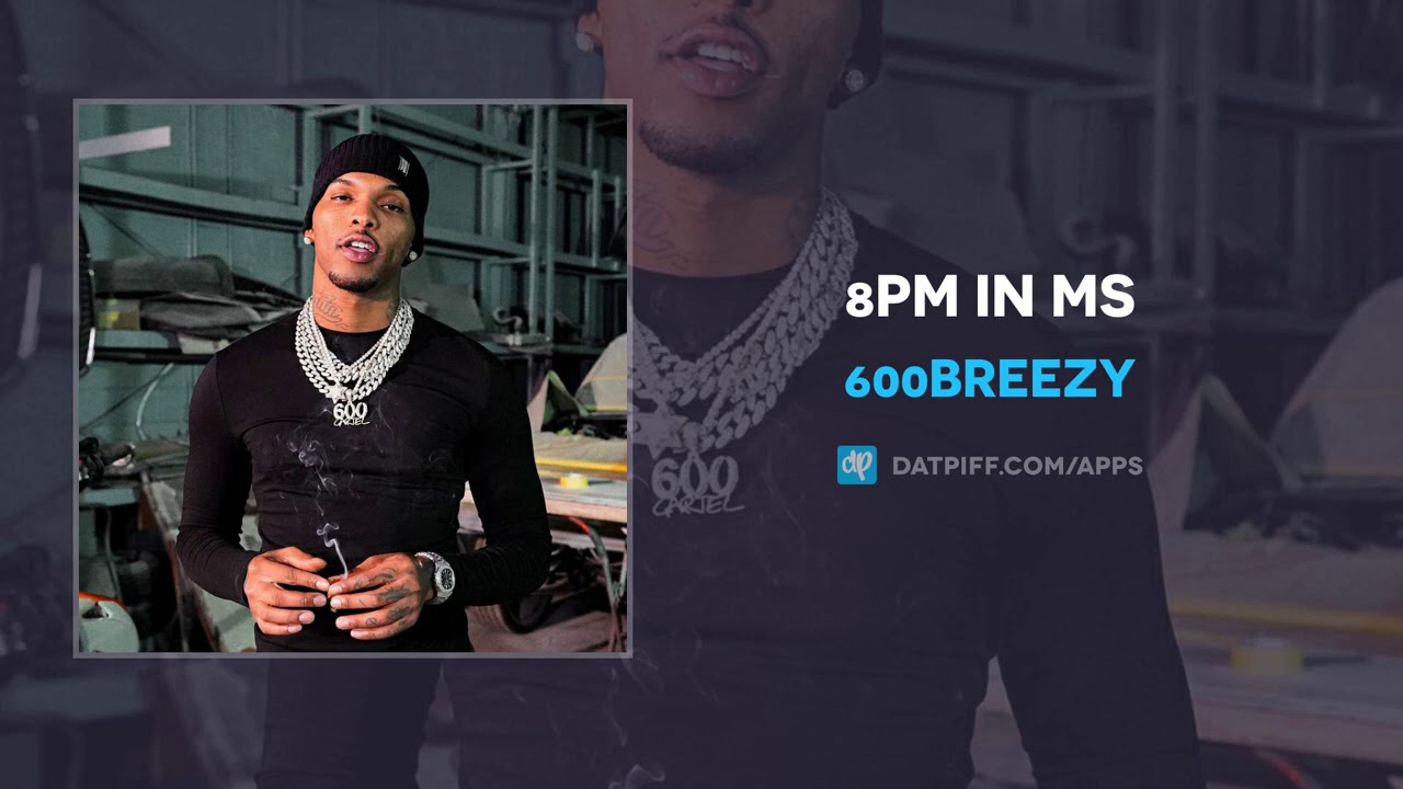 600Breezy - 8pm In MS (AUDIO)