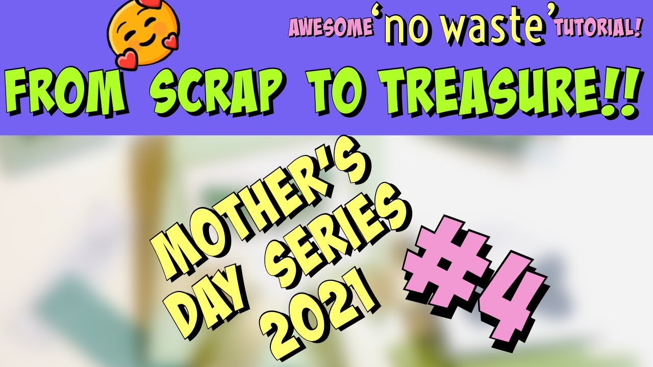 USE YOUR PAPER SCRAPS/ awesome diy SCRAP project/ GREAT Mother’s Day Gift Idea