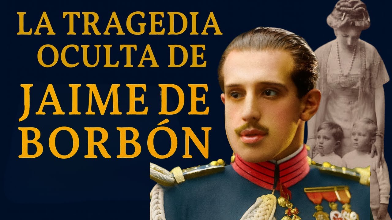 JAIME DE BORBÓN, EL HEREDERO AL QUE LE ARREBATARON LA CORONA