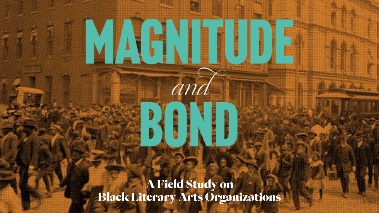 Magnitude and Bond: A Field Study on Black Literary Arts Organizations