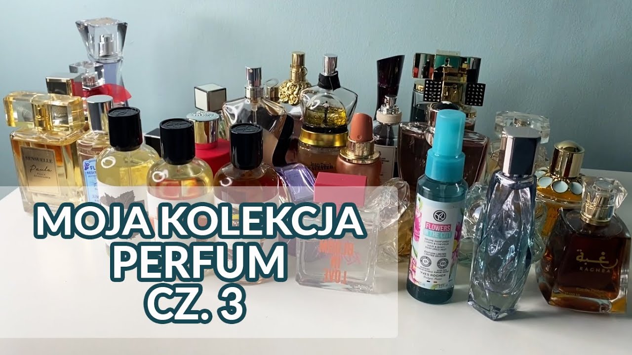 Moja cała kolekcja perfum😉🙈 cz. 3
