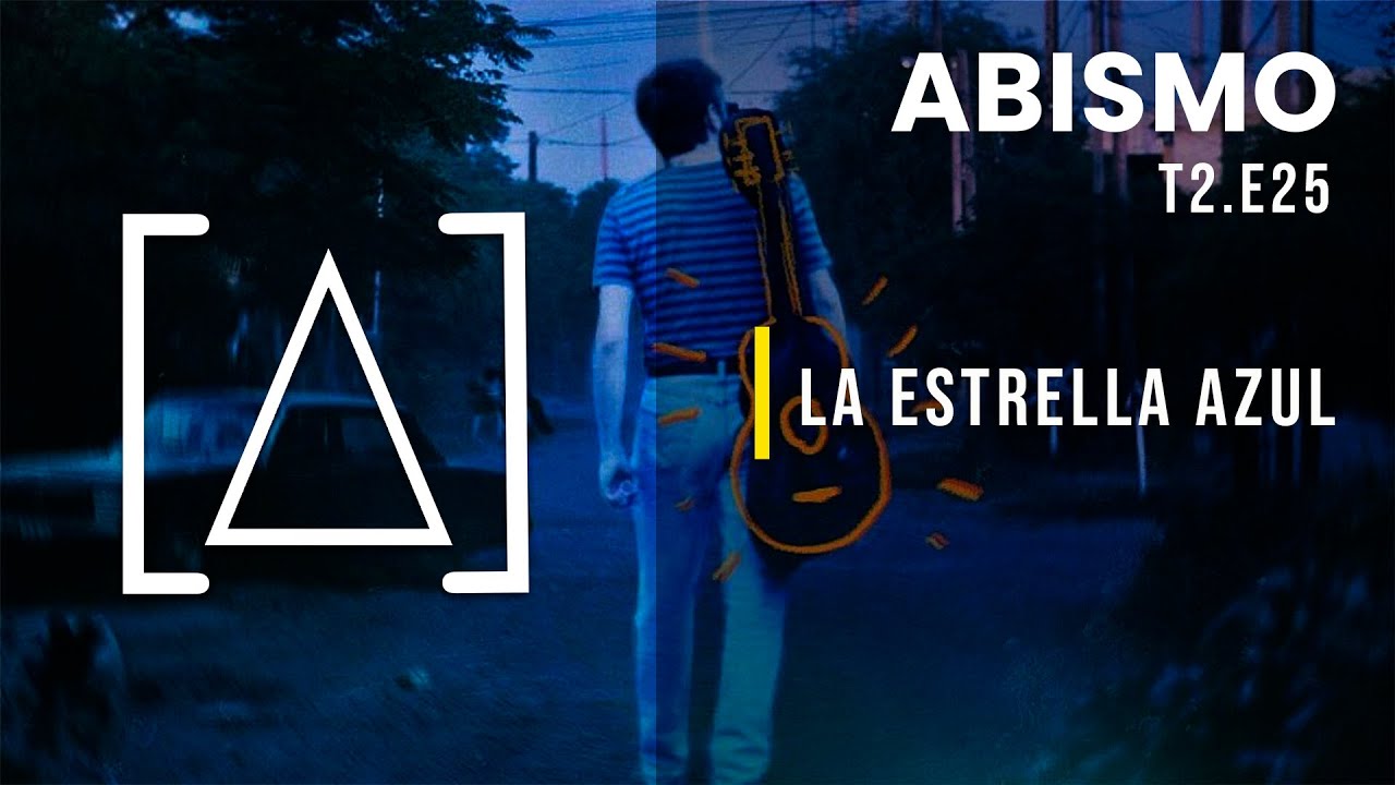 LA ESTRELLA AZUL - ABISMO T2 EP25 - Javier Macipe