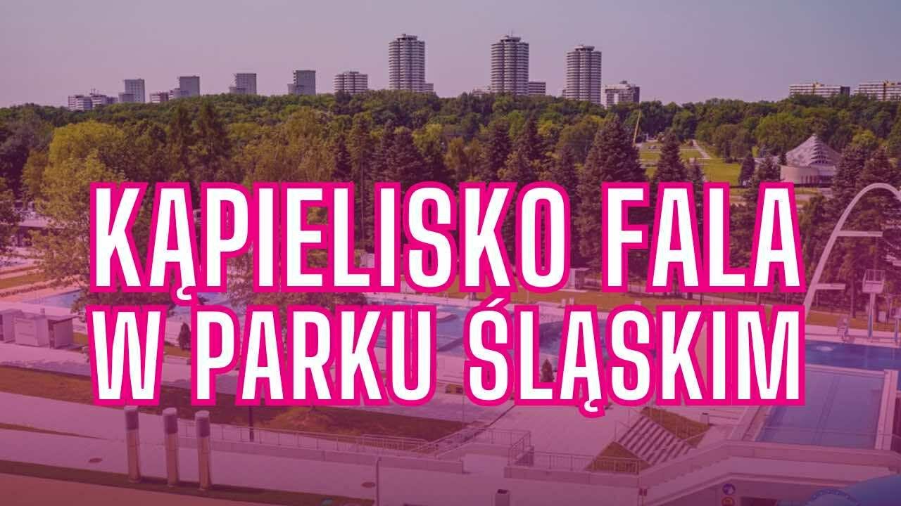 Otwarcie kąpieliska Fala w Tauron Parku Śląskim