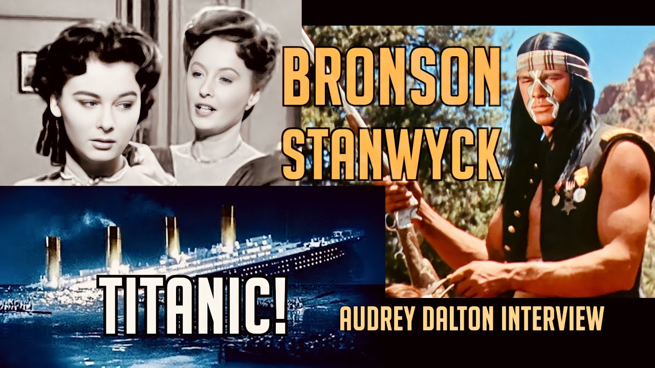 Exclusive! Charles Bronson DRUM BEAT! Audrey Dalton Interview! Stanwyck TITANIC! TV's WAGON TRAIN!