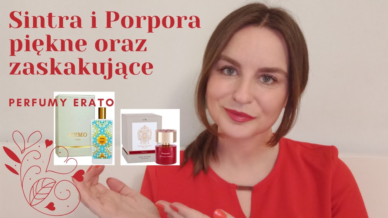 Sintra i Porpora piękne oraz zaskakujące | Perfumy Erato