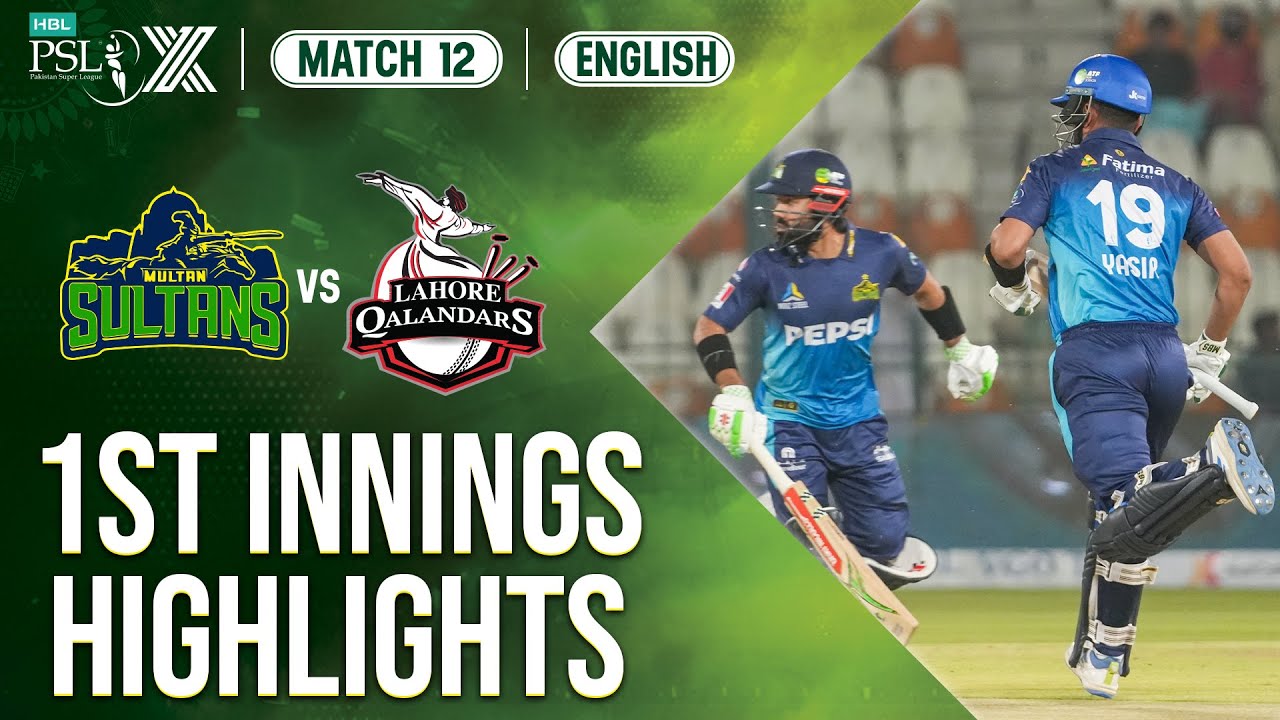 1st Innings Highlights | Multan Sultans vs Lahore Qalandars | 𝐄𝐍𝐆𝐋𝐈𝐒𝐇 | Match 12 | HBL PSL X | M2M1A