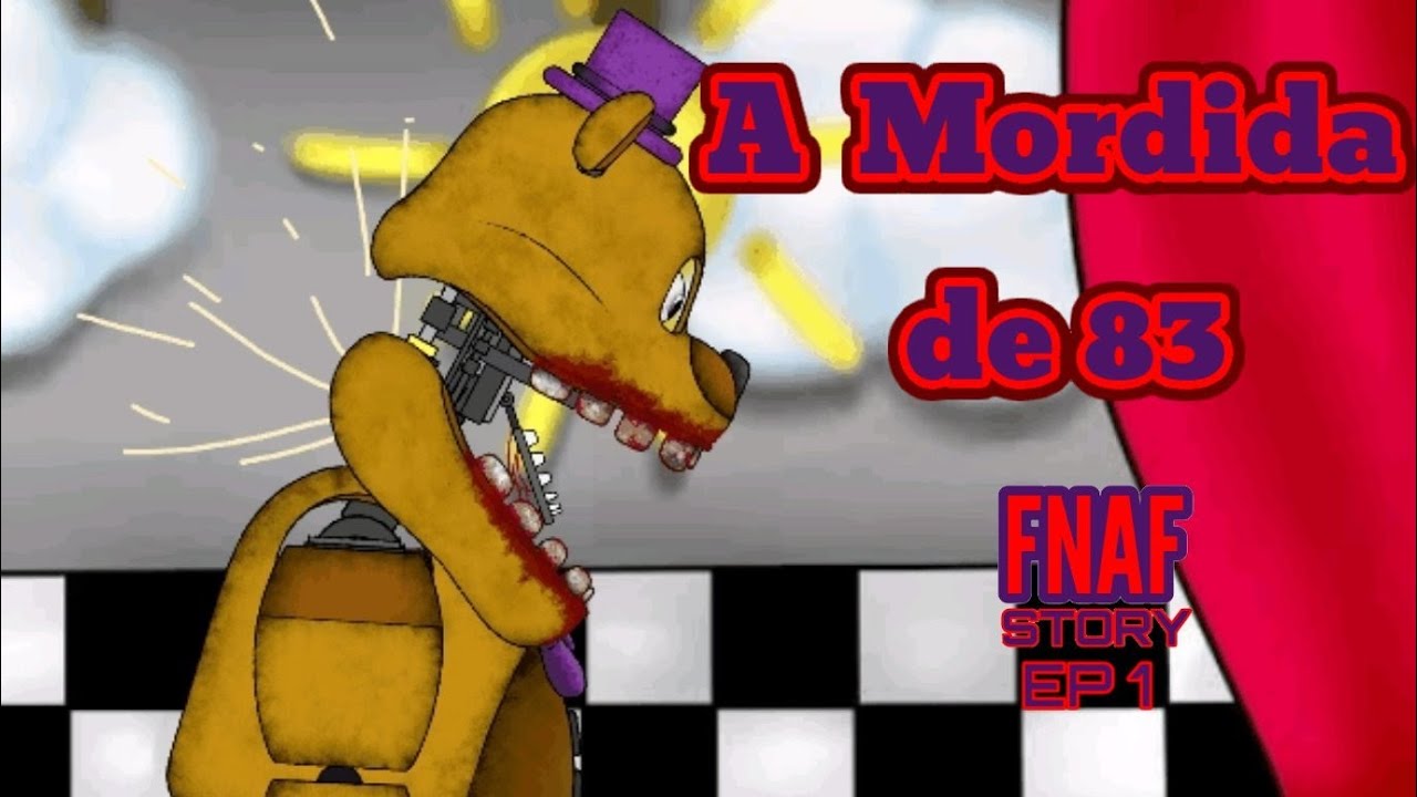 (Dc2/FNaF) A Mordida de 83 - FNaF Story EP 1