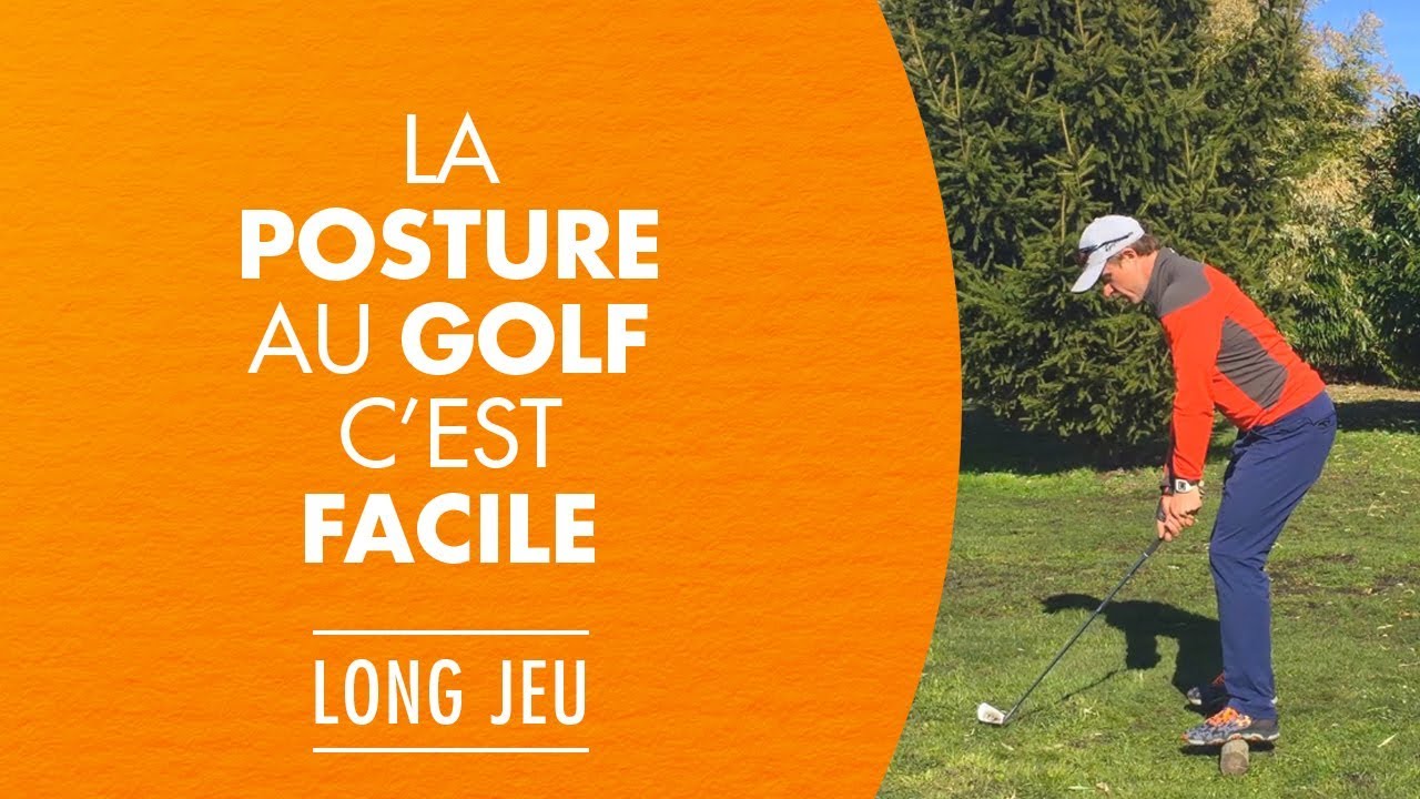 La posture au golf c'est facile