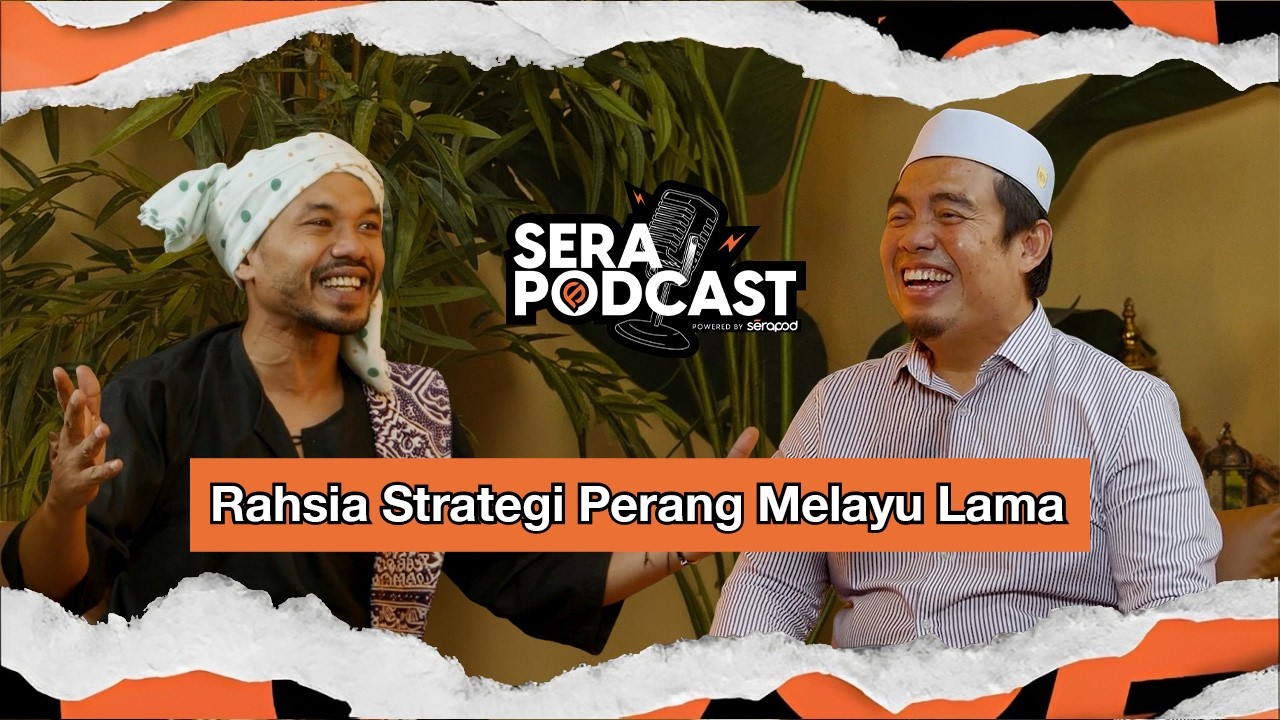 [Musim Keempat]Serapodcast EP 10 : Ustaz Amin | Rahsia Strategi Perang Melayu Lama