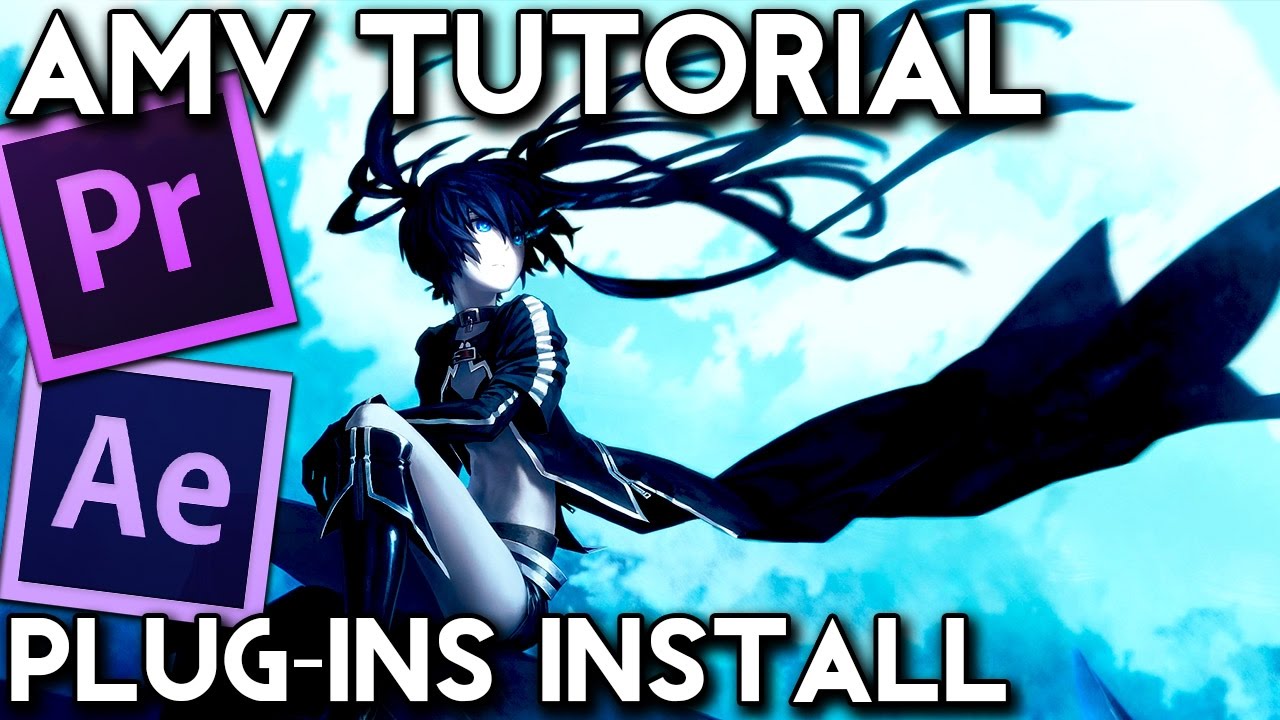 AMV Tutorial Plug-ins Install (Adobe Premiere Pro/After Effects)
