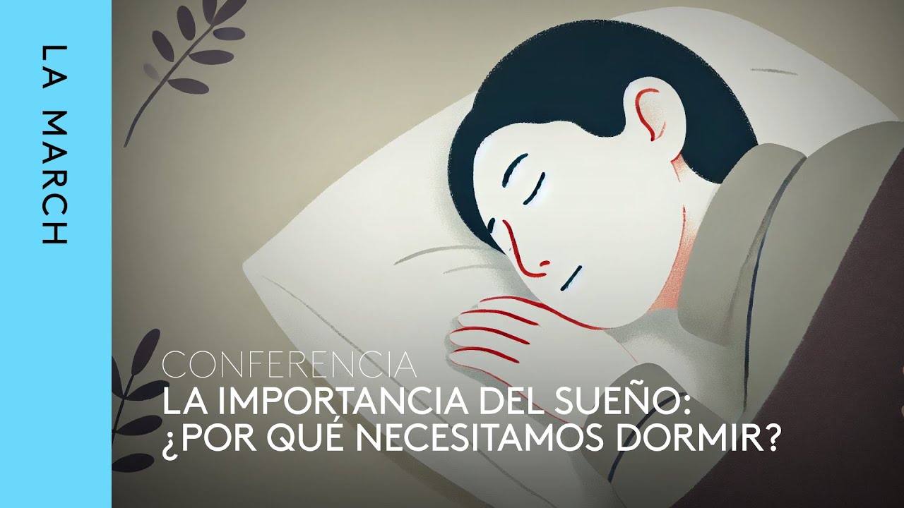 El sueño (I): ¿por qué necesitamos dormir? · La March