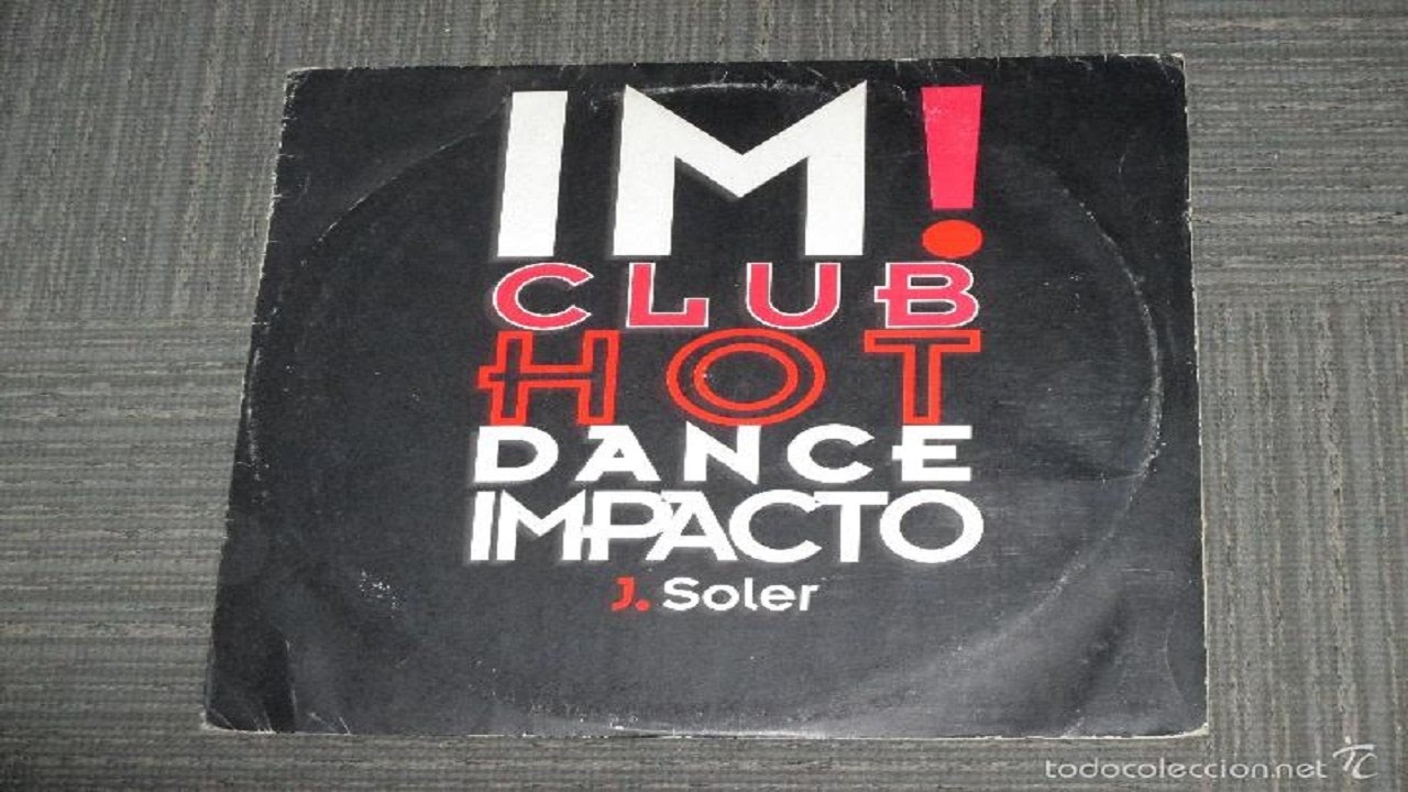 J. Soler ‎– IM! Club Hot Dance Impacto (A1 Beep Remix)(1995)