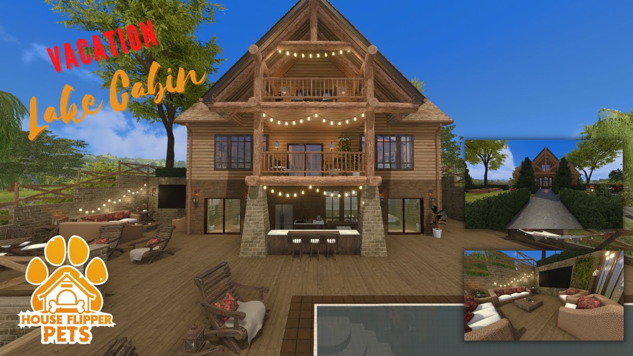 VACATION LAKE CABIN - HOUSE FLIPPER – PETS DLC