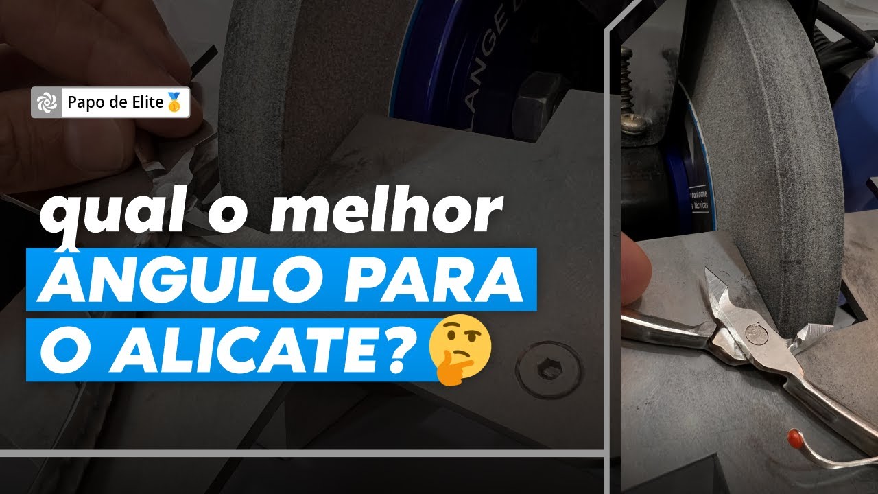 QUAL O MELHOR ÂNGULO PARA O ALICATE?