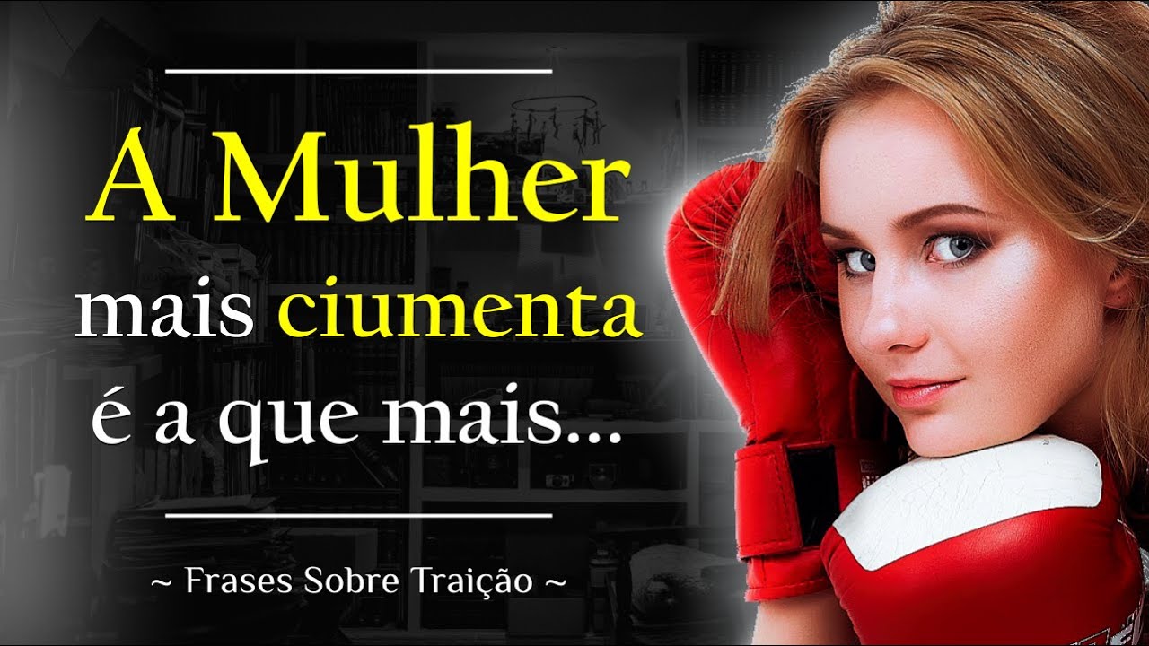 As Mais Sábias Citações Sobre Traição | Você Vai Desejar Ter Visto Antes