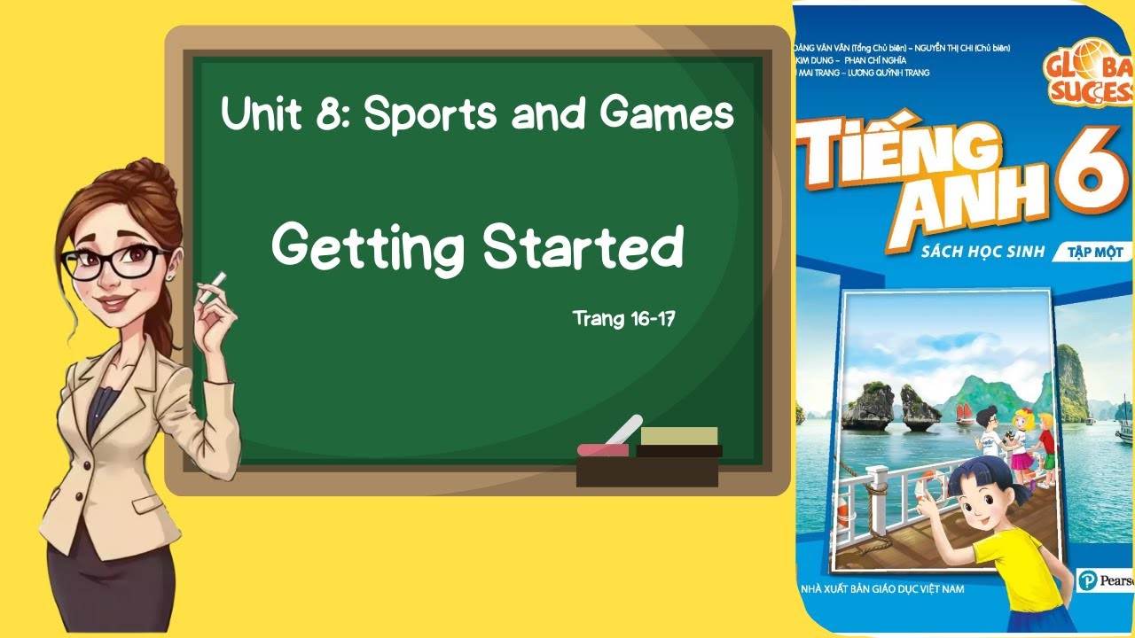 Tiếng Anh lớp 6 | Unit 8 Sports and Games | Getting Started | Trang 16 17 | Global Success