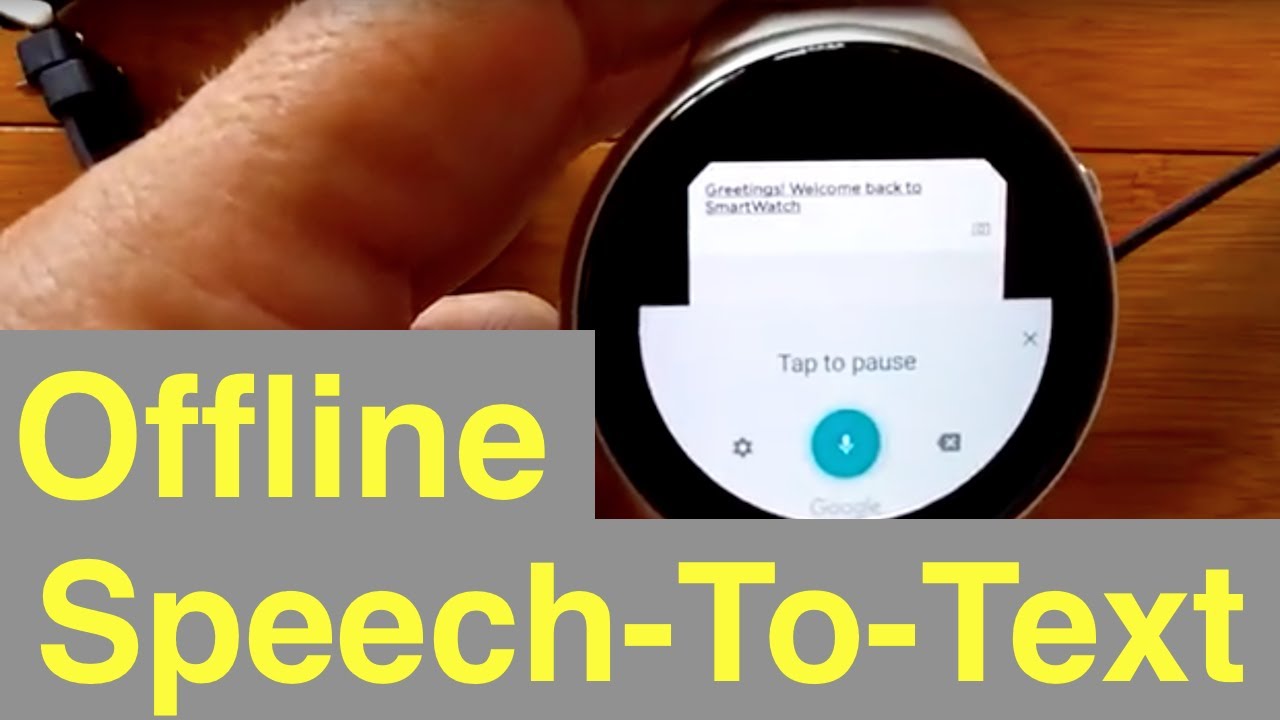 Part 1: Offline Speech-To-Text on Android Smartwatches