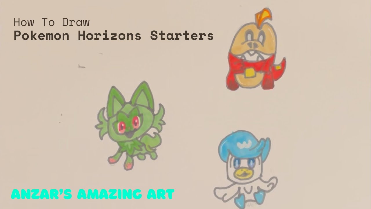 How To Draw Pokemon Horizons Starters