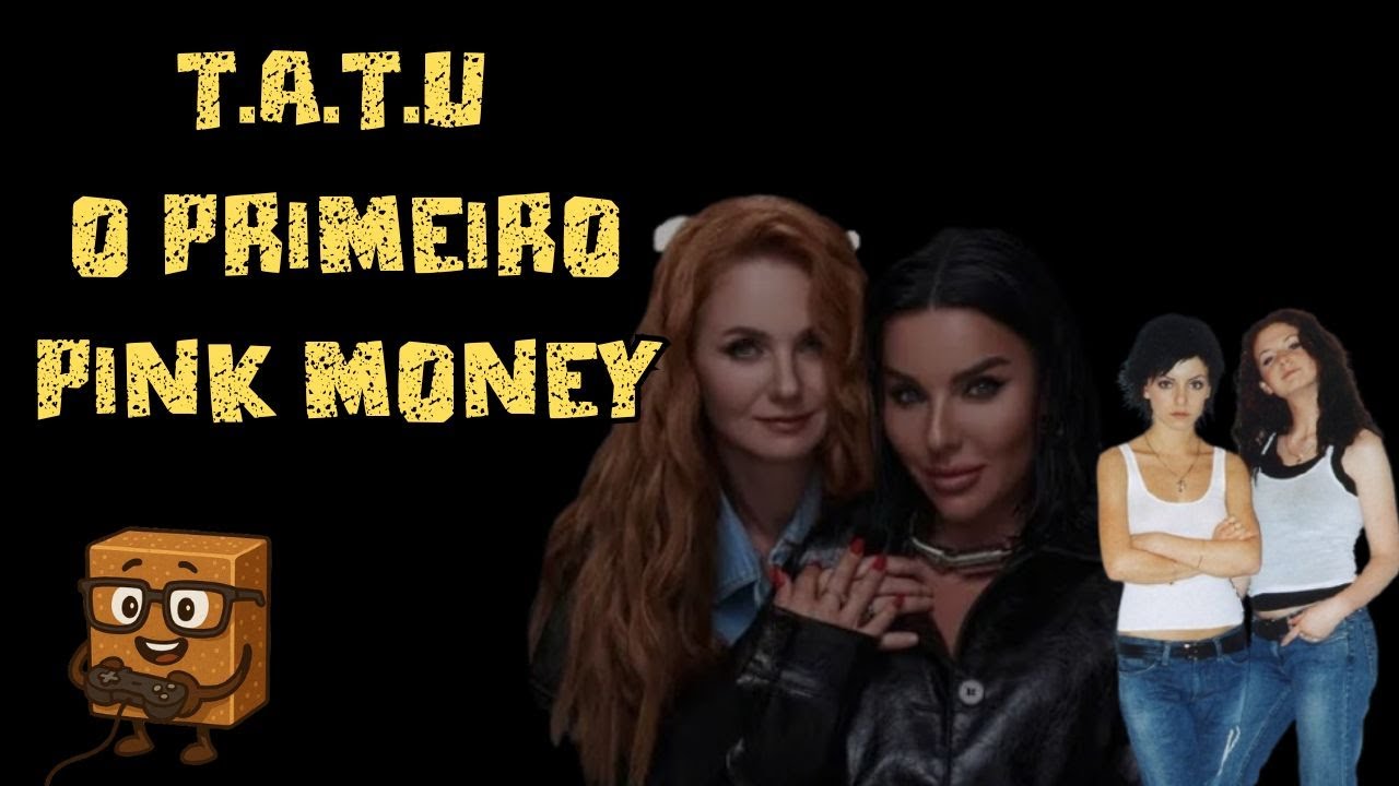 T.A.T.U -   O primeiro Pink Money no mundo pop
