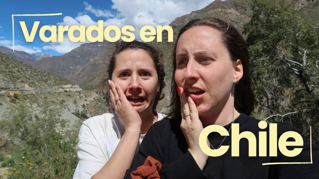 Varados en Chile - Qué pasó?