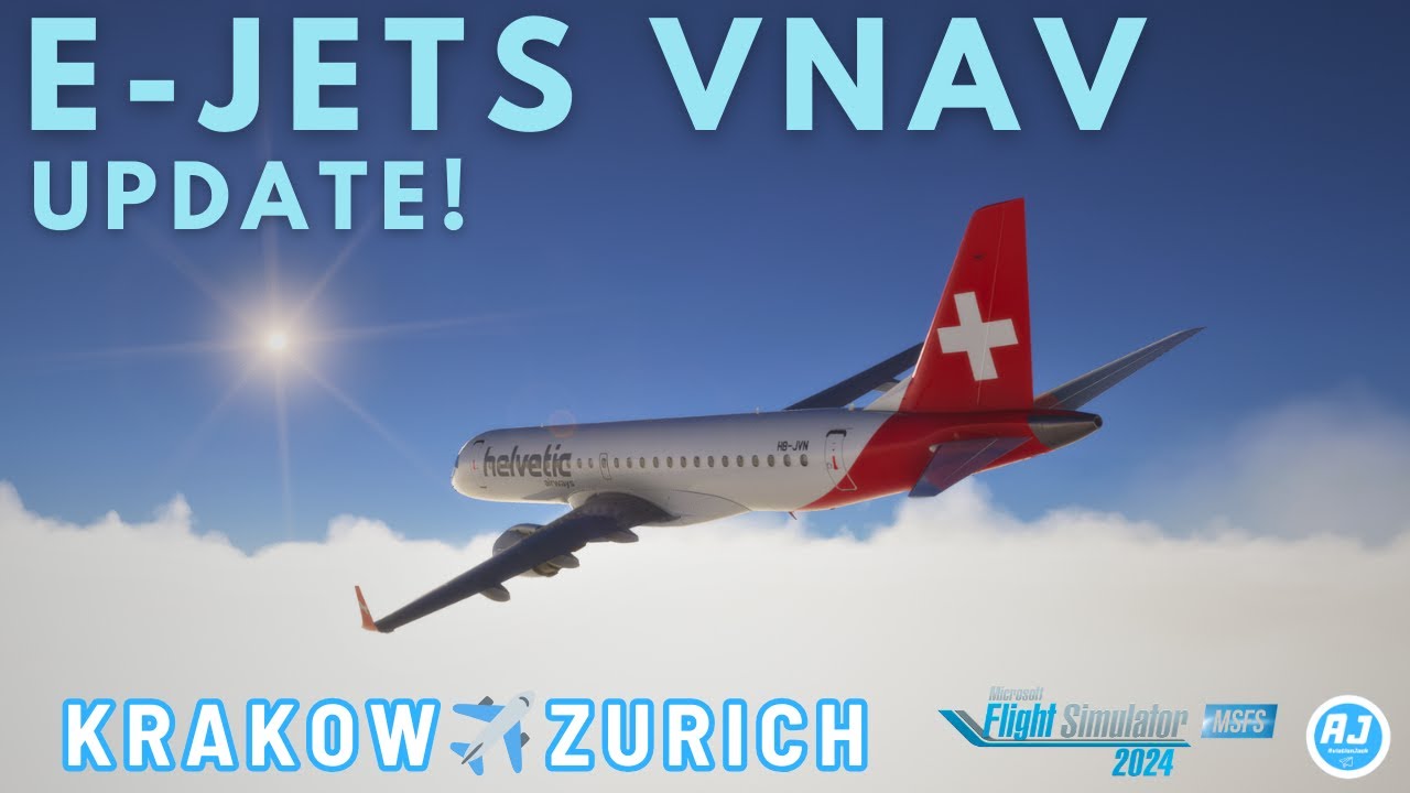[MSFS 2024] VNAV E-JETS UPDATE| KRAKOW - ZURICH | HELVETIC EMBRAER E190 |
