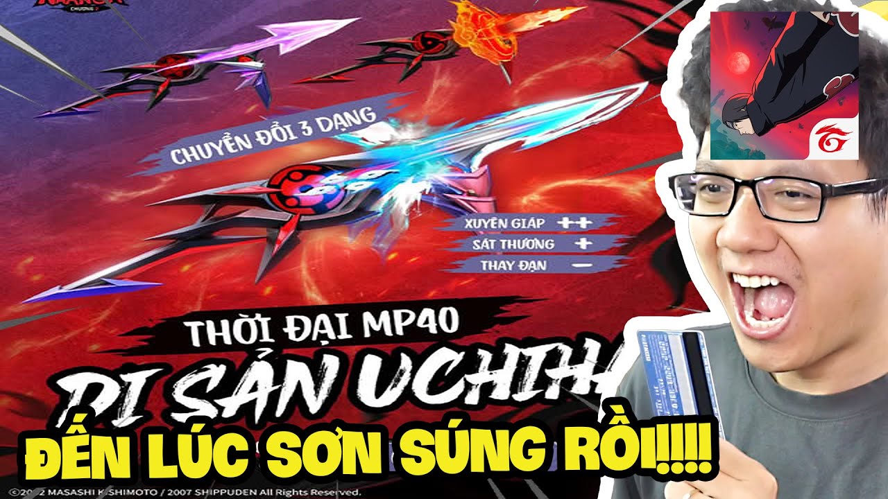 Tiêu Hết Tiền Để... Sơn Súng MP40 DI SẢN UCHIHA Free Fire Naruto