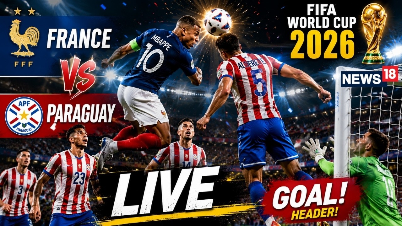 France Vs Paraguay FIFA World Cup 2026 LIVE Match | Kylian Mbapp&eacute; Vs Julio Enciso Face-Off | N18G