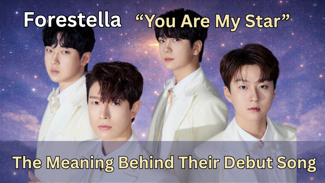 Forestella “You Are My Star” 🌟 The Meaning Behind Their Debut Song | Evolution Album Explained