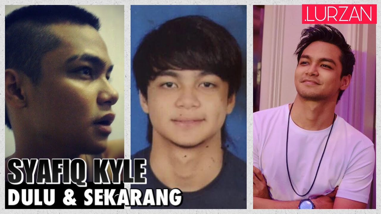 SYAFIQ KYLE | Perubahan Dulu & Sekarang (Pelakon NUR)