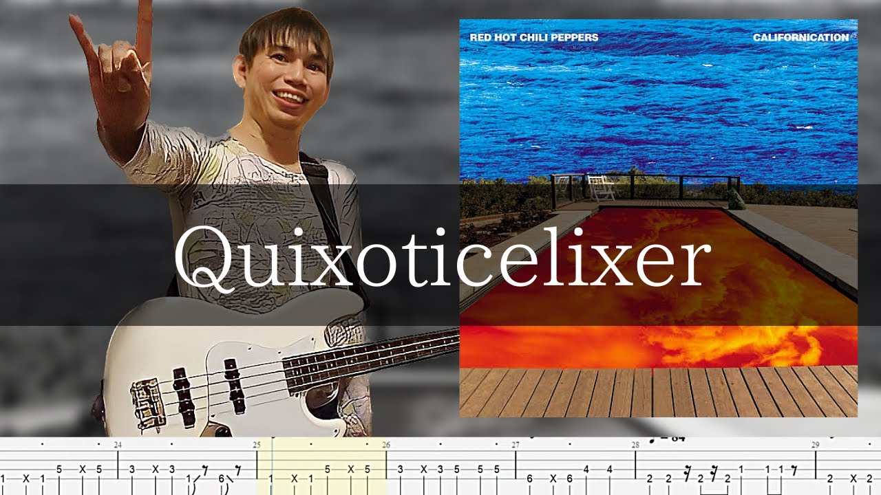 Red Hot Chili Peppers - Quixoticelixer Bass Cover 弾いてみた TAB ベース