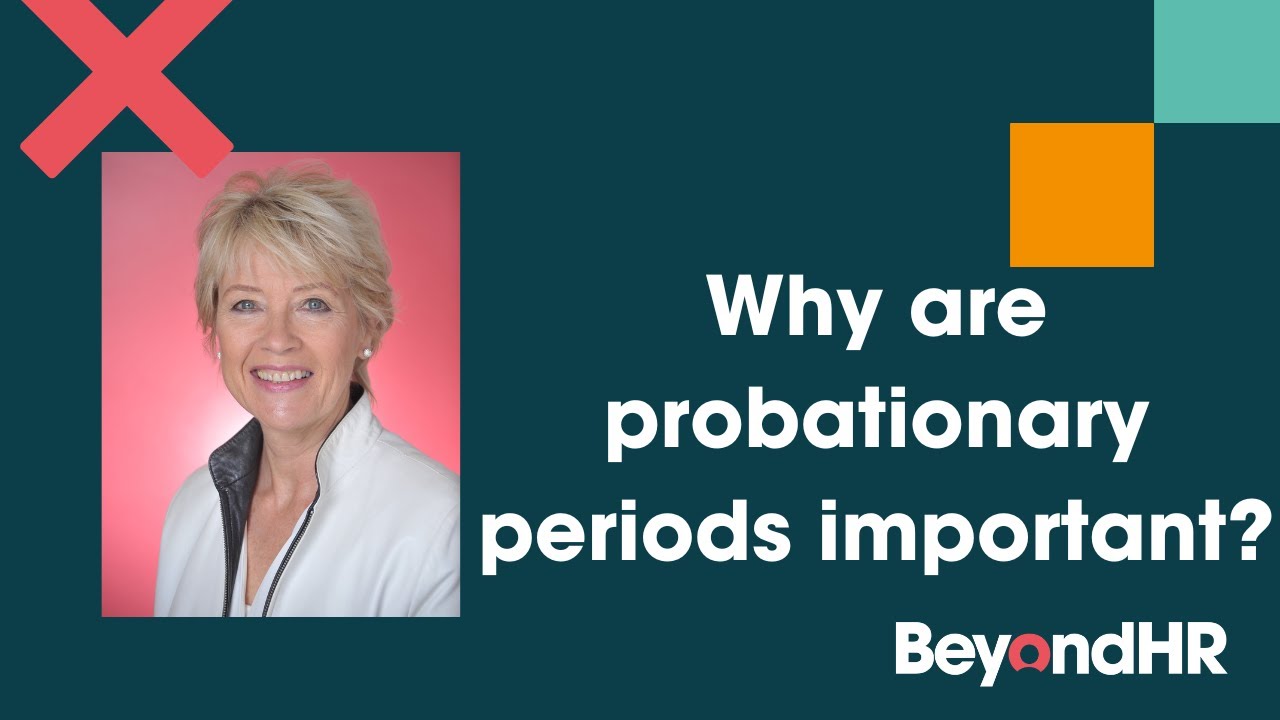HR Consultancy - Why are probationary periods important? Helen O'Brien Senior HR Consultant