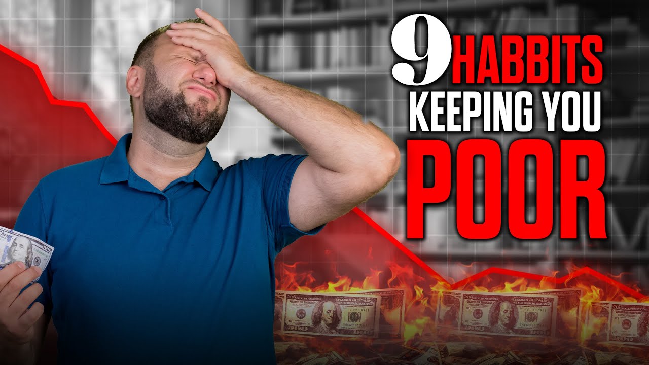 9 Money Habits Keeping You Poor - Don&rsquo;t Make These Mistakes!