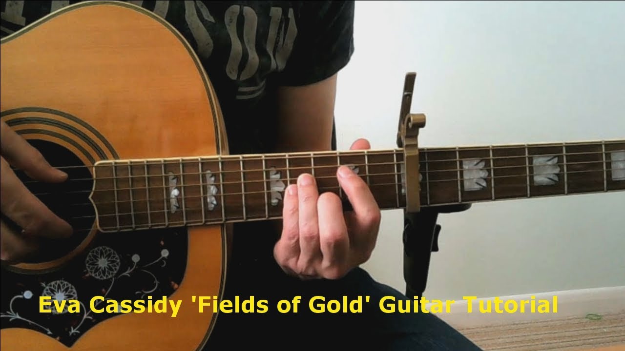 Eva Cassidy - 'Fields of Gold' Guitar Tutorial (W/Tab)