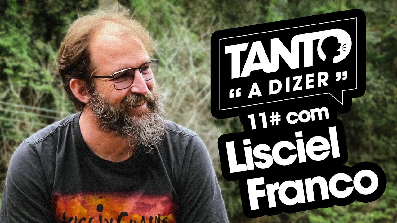 Tanto a Dizer #11 com Lisciel Franco