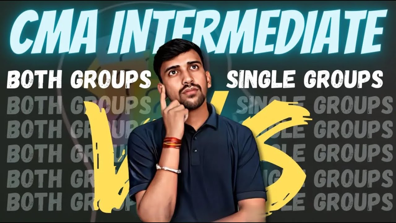 Single Group v/s Both Groups | CMA Intermediate