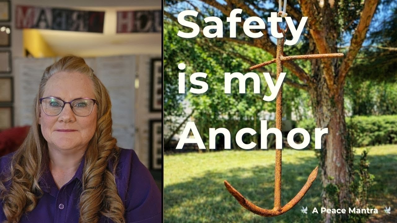 Safety is My Anchor ⚓️ A Peace Mantra for Feeling Safe Right Now