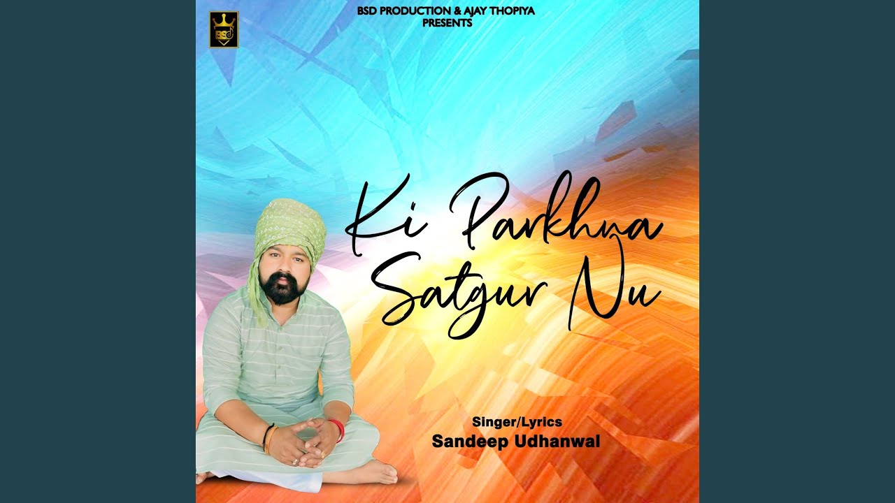 Ki Parkhna Satgur Nu (Hari Amit)
