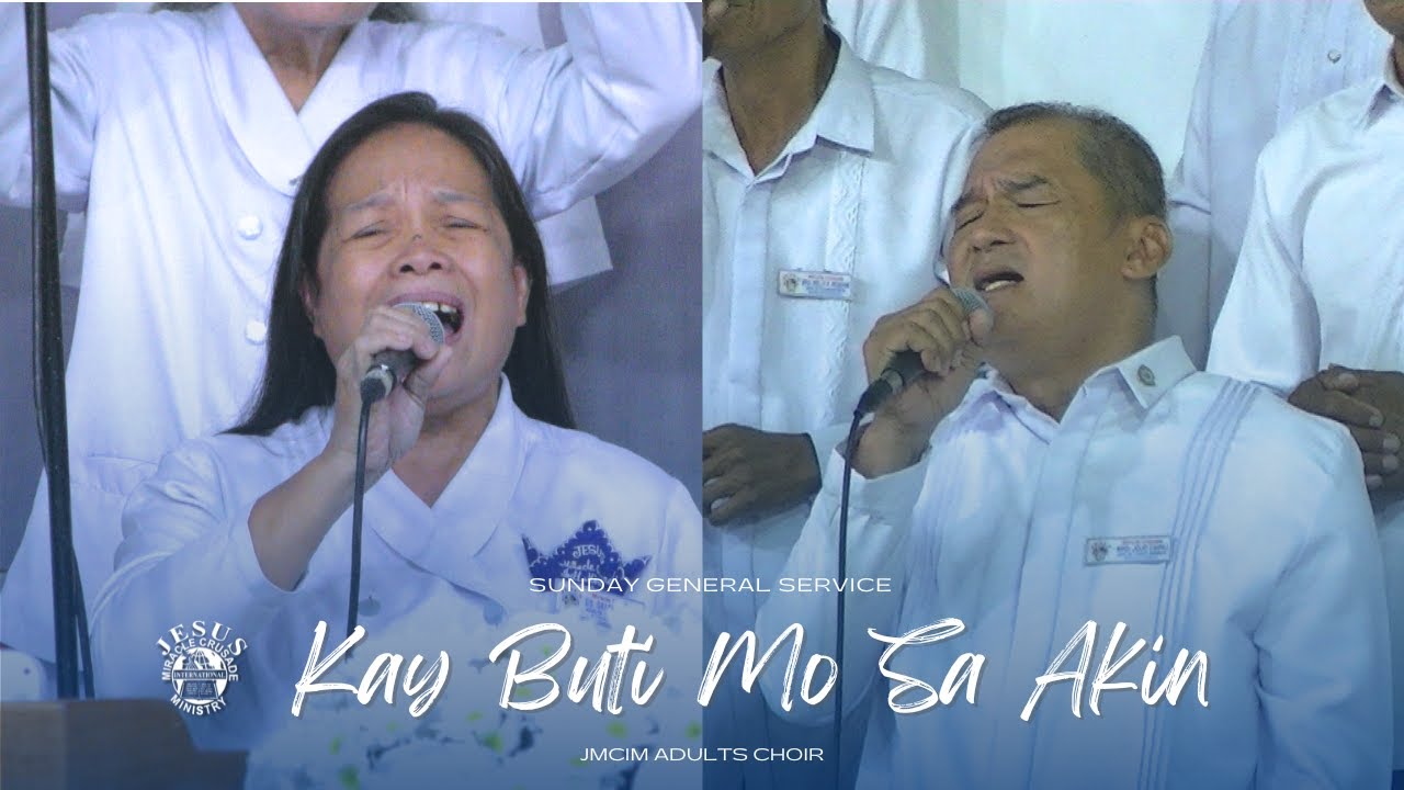 Kay Buti Mo sa Akin | JMCIM Marilao Bulacan Adults Choir | May 19, 2024 (Sunday General Service)